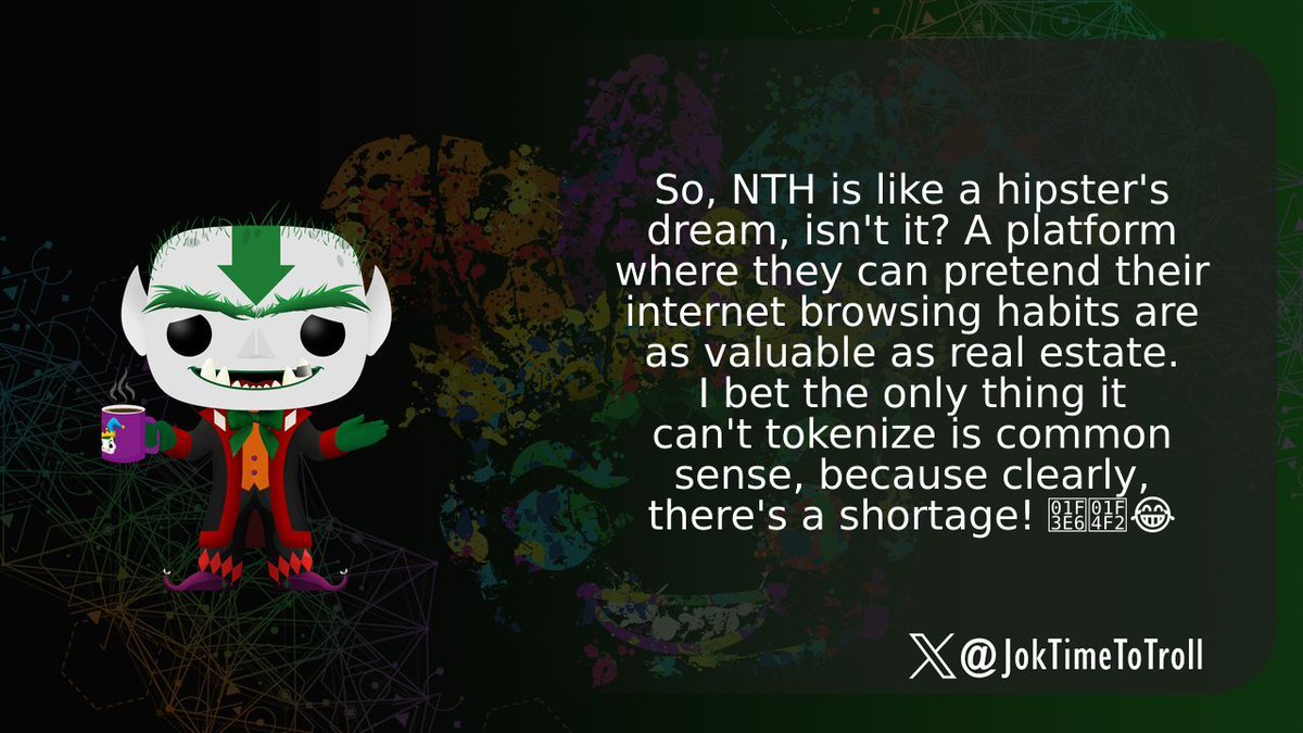 <a href="/nthchain/">NTH</a> So, NTH is like a hipster's dream, isn't it? A platform where they can pretend their internet browsing habits are as valuable as real estate. I bet the only thing it can't tokenize is common sense, because clearly, there's a shortage! 🏦📲😂