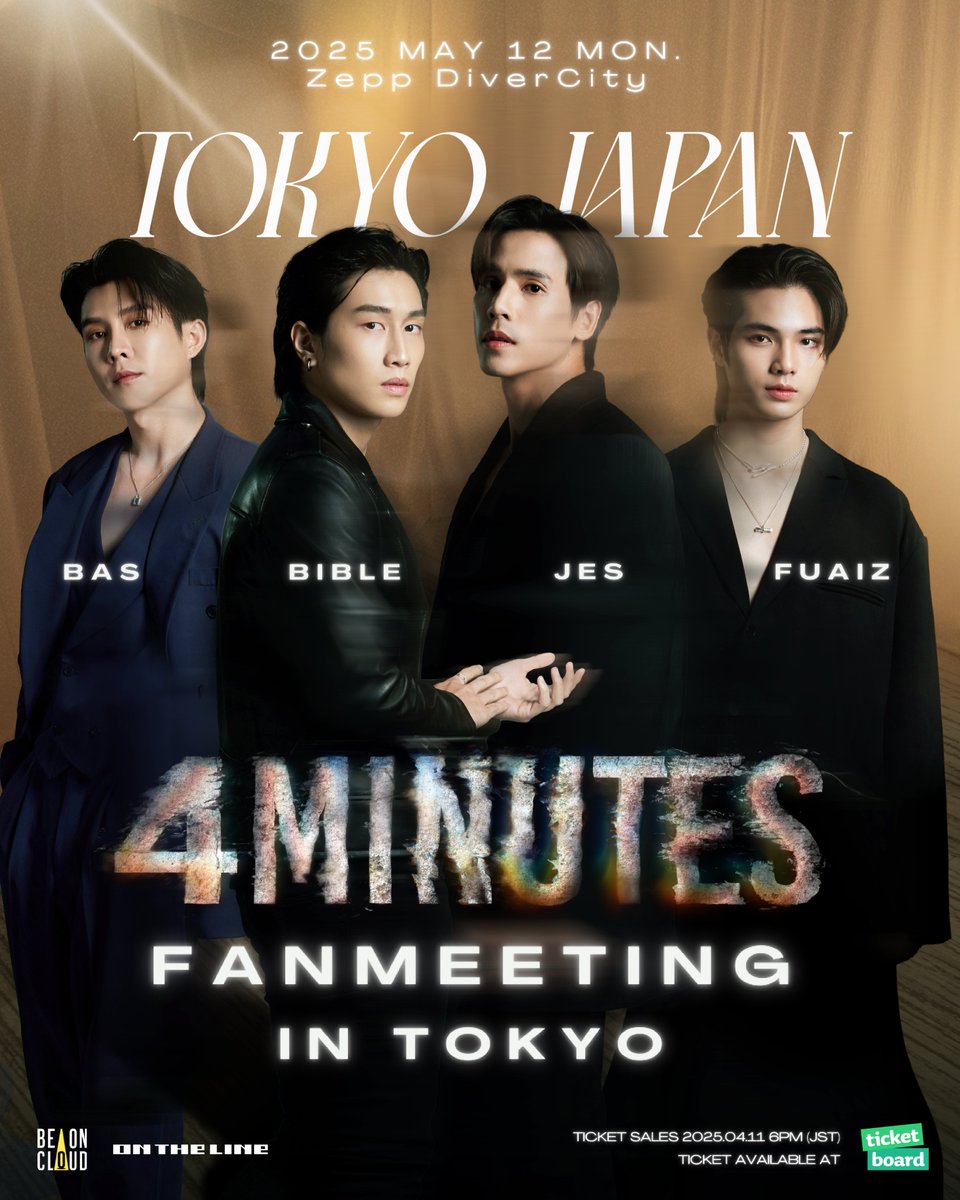 thaifes_jp's tweet photo. 📢🇹🇭タイフェス2025 第三弾発表🐘🔥
「4MINUTES FANMEETING IN TOKYO」開催決定🎉
2024年の放送開始と同時に、世界中で話題となったタイドラマ「4MINUTES」。
その大ヒット作品から、ついにJES・BIBLE・BAS・FUAIZの4人が初来日！
ファンの皆さまと一緒に、ここでしか体験できない特別な時間をお届けします。

📍 会場： Zepp DiverCity (TOKYO)
📅 日程： 2025年5��12日（月）
⏰ 時間： 後日発表
🎫 チケット販売開始： 2025年4月11日（金）予定
※詳細は後日発表いたします。

"4MINUTES FANMEETING IN TOKYO" Officially Announced! 🎉
The Thai series "4MINUTES" made a global splash the moment it premiered in 2024.
Now, for the first time ever, the stars JES, BIBLE, BAS, and FUAIZ are coming to Japan!
Join us for an unforgettable experience, exclusively for fans.

📍 Venue: Zepp DiverCity (TOKYO)
📅 Date: Monday, May 12, 2025
⏰ Time: To be announced
🎫 Tickets on Sale: Starting Friday, April 11, 2025
*Further details will be announced soon.

#4MINUTES2024 #FANMEETING #4MINUTESINTOKYO #タイドラマ