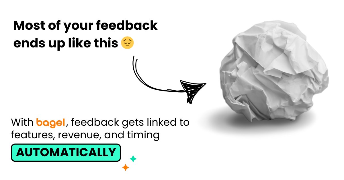 Feedback doesn’t die!
It just gets buried in Gong calls, Zendesk tickets, and someone's "follow-up" tab in Salesforce.

Bagel AI connects the dots before it’s too late:
🚫 No more launch flops.
🚫 No more guessing what matters.
🚫 No more “we should’ve built that.”