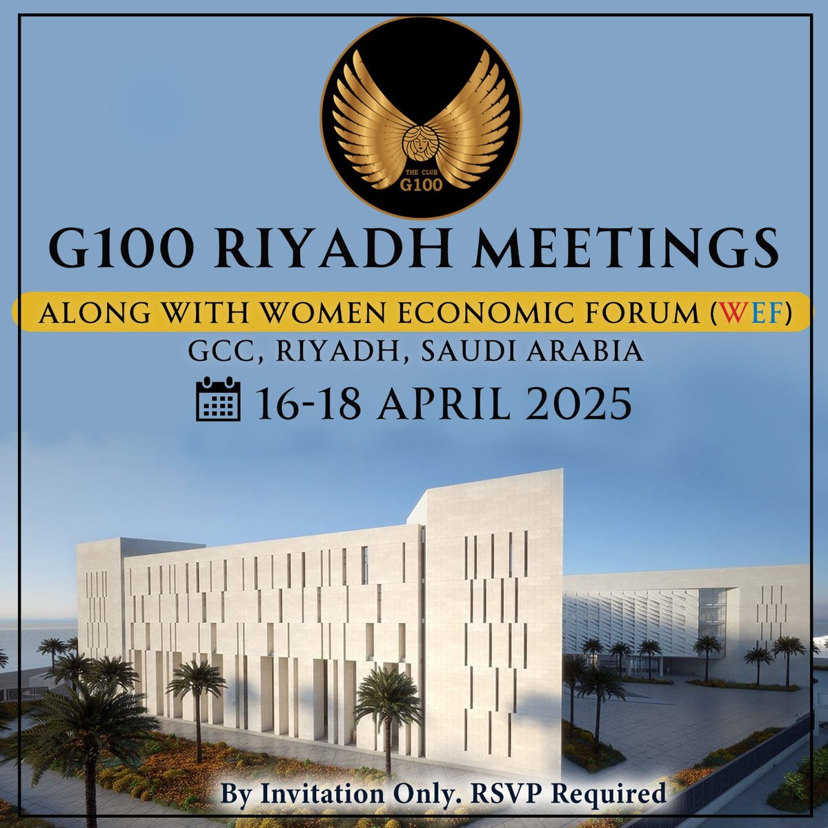 G100 (@g100wefleaders) on Twitter photo 🌍 G100 Riyadh Meetings | 16–18 April 2025, Saudi Arabia
We are delighted to announce the G100 Riyadh Meetings, held in collaboration with the Women Economic Forum (WEF), taking place in GCC, Riyadh, Saudi Arabia.
📍 By Invitation Only | RSVP Required
#G100 #WEF #Riyadh2025 🌍 G100 Riyadh Meetings | 16–18 April 2025, Saudi Arabia
We are delighted to announce the G100 Riyadh Meetings, held in collaboration with the Women Economic Forum (WEF), taking place in GCC, Riyadh, Saudi Arabia.
📍 By Invitation Only | RSVP Required
#G100 #WEF #Riyadh2025