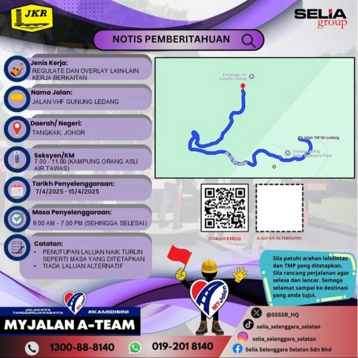 NOTIS PEMBERITAHUAN PENYELENGGARAAN JALAN VHF GUNUNG LEDANG

KERJA-KERJA REGULATE AND OVERLAY SERTA KERJA LAIN BERKAITAN 

KERJA MULA : 7.4.2025 SEHINGGA 15.4.2025

MASA : 9.00 AM - 7.00 PM 

SILA PATUHI PAPAN TANDA JKR. KESULITAN AMAT DIKESALI.