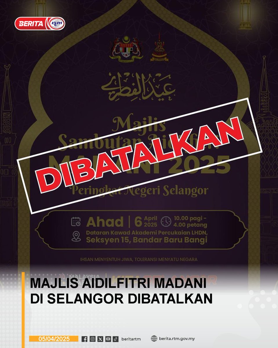 Majlis Sambutan Aidilfitri MADANI bersama Perdana Menteri peringkat Negeri Selangor yang dijadualkan berlangsung esok (6 April) dibatalkan.

berita.rtm.gov.my/nasional/senar…

"Malaysia MADANI"

'Yang sahih di Berita RTM'
#RTM #BeritaRTM #MalaysiaMadani #TaatSetia
