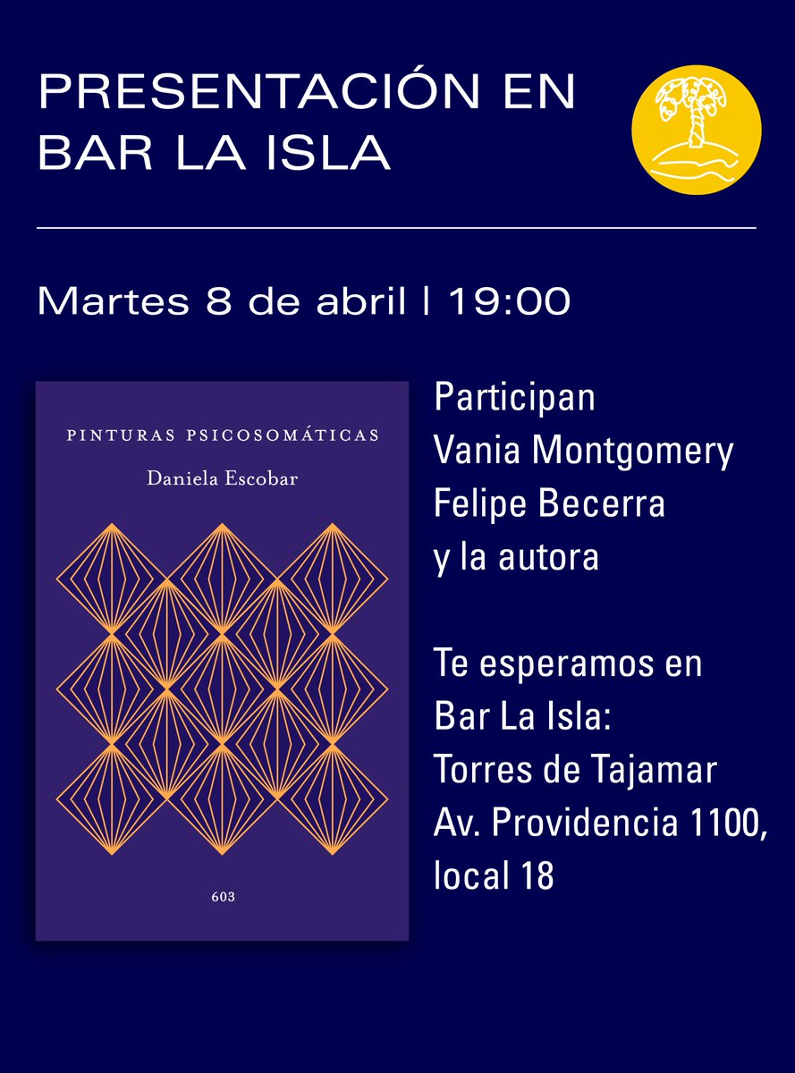 ✨Este martes 8 de abril a las 19.00 hrs. en el bar La Isla presentamos Pinturas psicosomáticas, de Daniela Escobar, junto a Vania Montgomery y Felipe Becerra. Les esperamos para brindar en el local 18 de las Torres de Tajamar, avenida Providencia 1100. ¡Nos vemos!