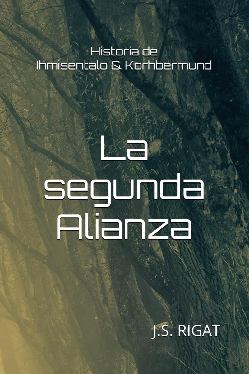 jsrigat's tweet image. Disponible en  Amazon el libro “La segunda Alianza” correspondiente al nuevo universo  de fantasía “Historia de Ihmisentalo &amp;amp; Korhbermund”. 

shorturl.at/51lKW

Portada: Johannes Plenio

Espero que lo disfrutéis.
