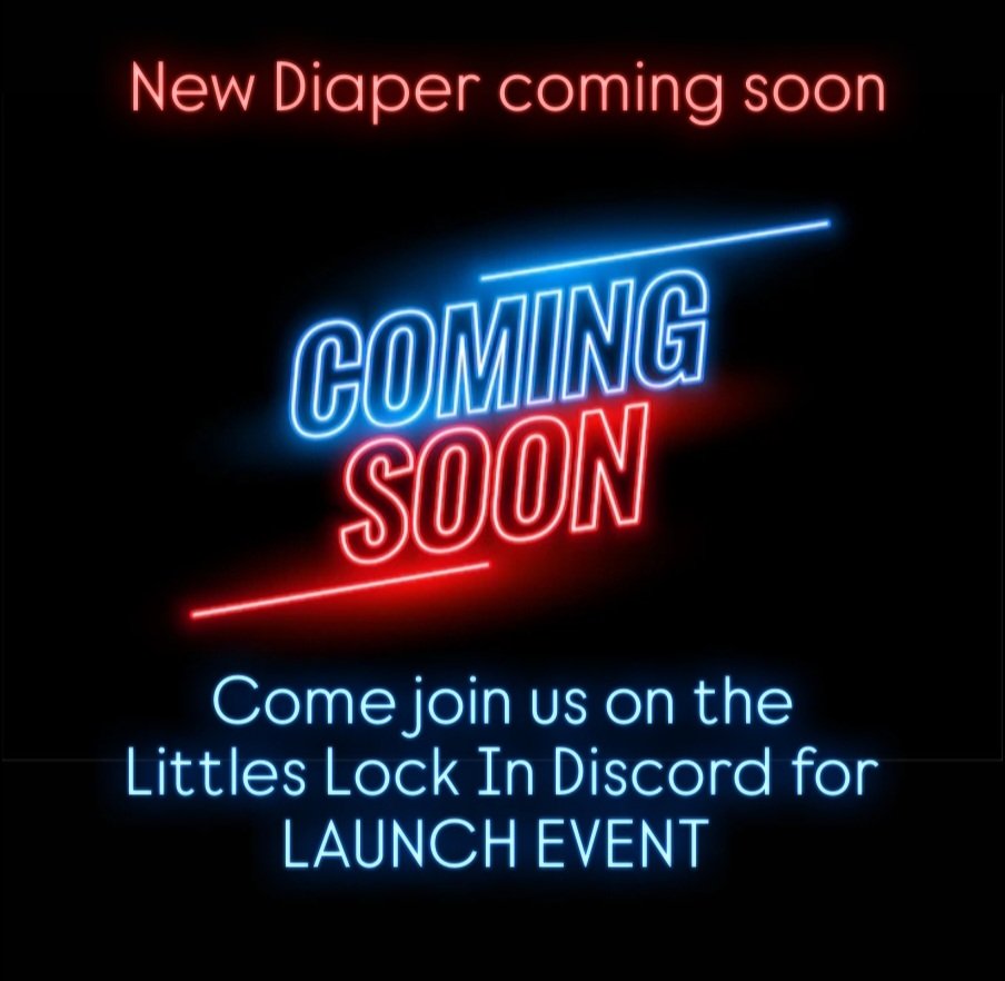 We are going to launch a NEW DIAPER in the next few weeks.

And we are going to unveil it on the <a href="/LittlesLockIn/">Littles Lock In</a> discord!

Click the link and join the fun!

discord.gg/DUGa93jG