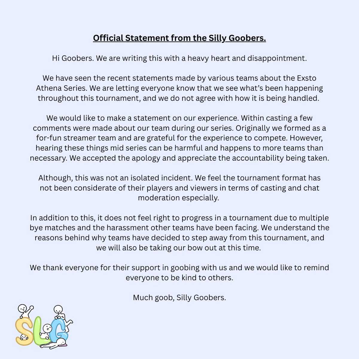 Regarding Exsto Athena series on behalf of the Silly Goobers. Thank you everyone for the support, we had so much fun. We hope to see improvement in the future 🫶