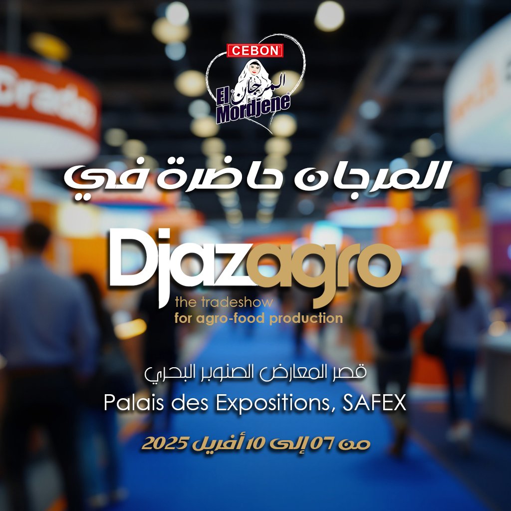 CebonDz's tweet image. ✨️ El Mordjene will be présent at the &quot;DJAZAGRO&quot; International Food Industry Exhibition
at the SAFEX Exhibition Center, Pins Maritimes – Algiers.

⏩️ From April 7th to 10th, 2025, from 10:00 AM to 6:00 PM

You&apos;re all welcome 🌷