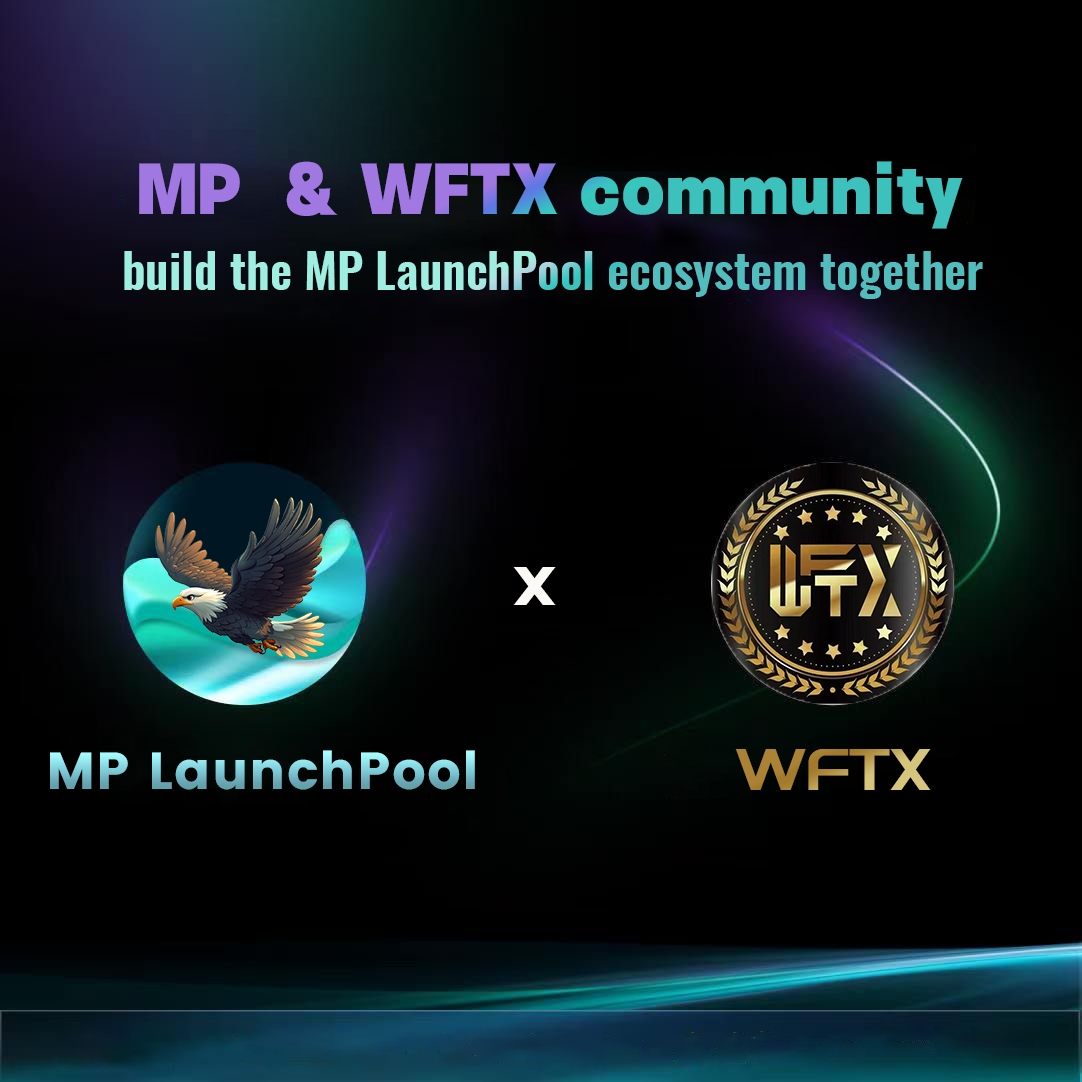 📢#MP has reached a cooperation with the #WFTX community, which is the official designated cooperation community of MP. As the number one MEME coin on the #BSC chain, MP and WFTX will work together to build MP into the largest LaunchPool platform on the BSC chain.