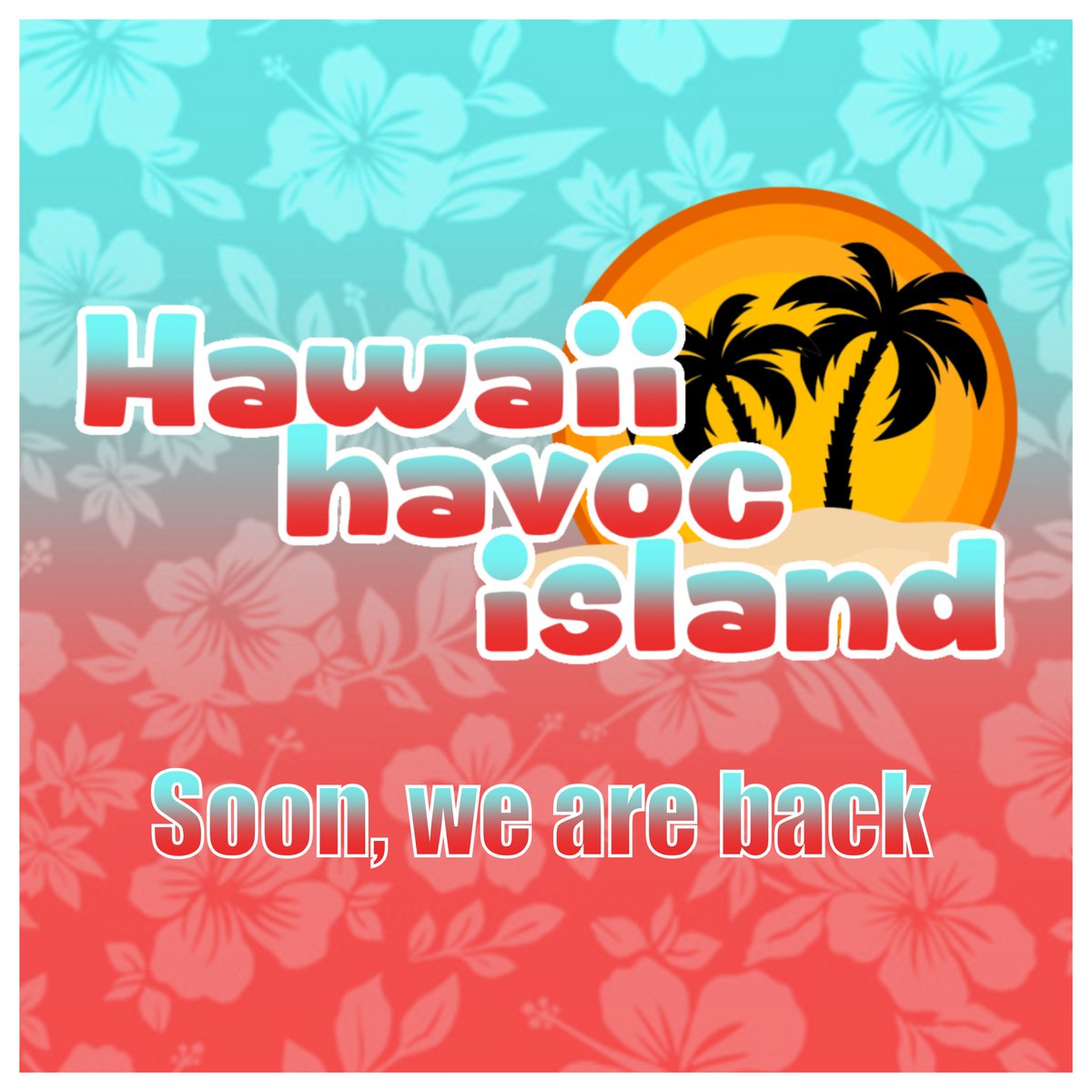 We're back with some great news! We've redesigned the characters, they look much better now. You'll see them
soon.. #hhitwt #hawaiihavocisland