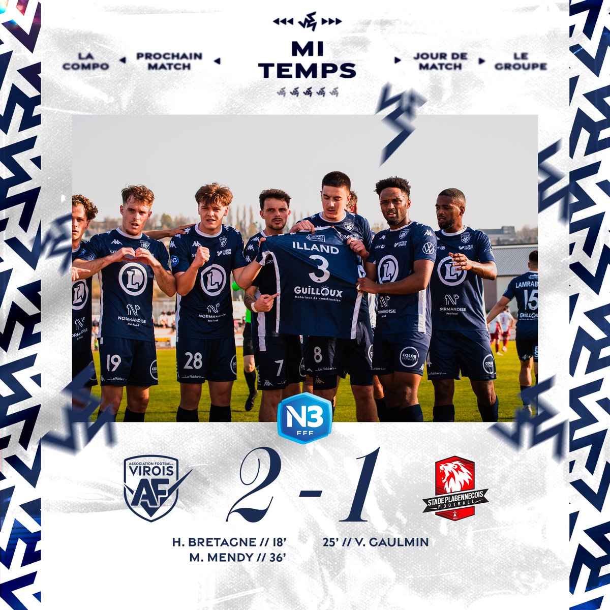 𝑴𝒊-𝒕𝒆𝒎𝒑𝒔 🆚 𝒍𝒆 <a href="/Plab_officiel/">Stade Plabennecois</a> 

🔥 Grâce à des buts d’Hugo Bretagne &amp; Mattéo Mendy, nos Virois rentrent aux vestiaires avec l’avantage au score ! 

#AFVSPF #TeamAFV #AFV #AFVirois #EspritClub #National3