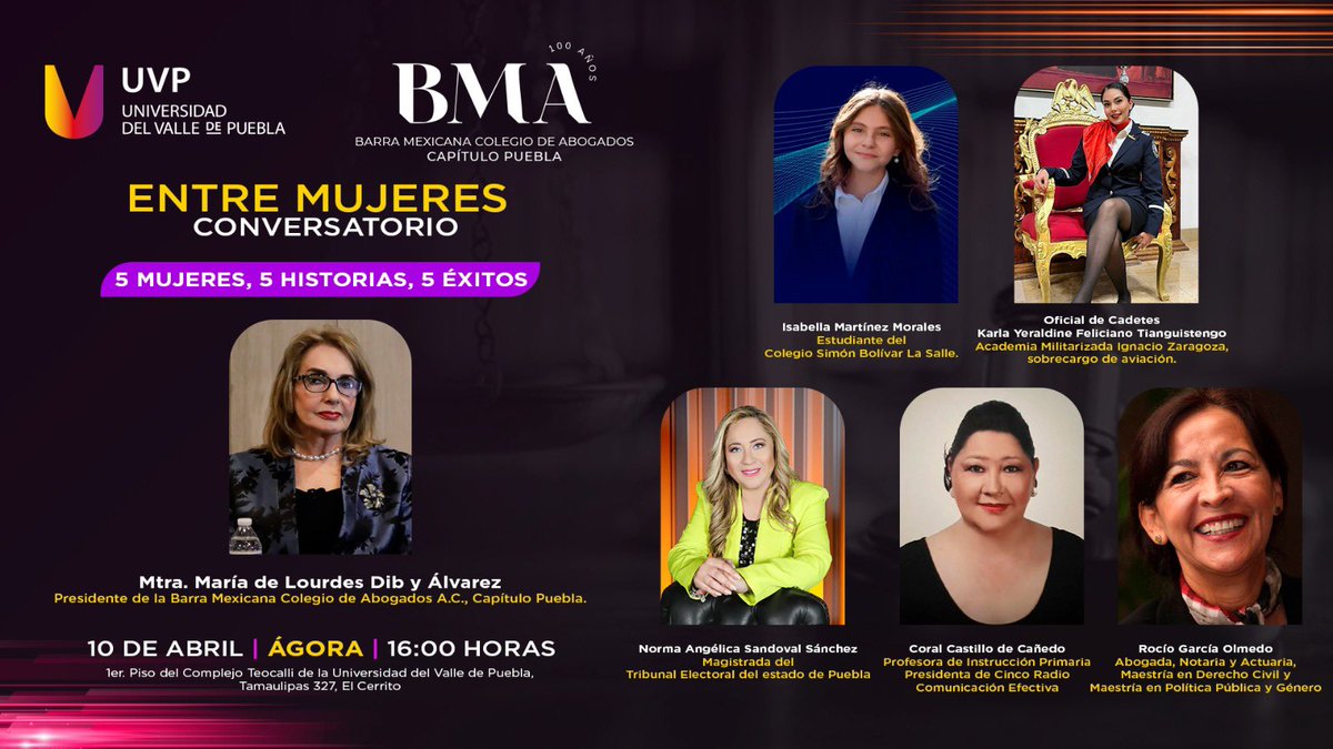 Acompáñanos al Conversatorio “Entre mujeres” organizado por la <a href="/UVP_Puebla/">UVP Campus Puebla</a> y la <a href="/CapituloPuebla/">Barra Mexicana de Abogados Capitulo Puebla</a> 
Tendré el privilegio de participar con destacadas mujeres 

🗓️ 10 de abril 
🕓 16:00 hrs. 
#Facebook 
#YouTube
