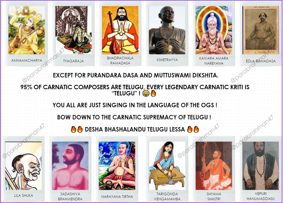 Parabrahman47's tweet photo. Carnatic = Telugu Bloodline

Annamacharya
Tyagaraja
Shyama Shastri
Ramadasa
Leela Shuka
Sadashiva Brahmendra
Narayana Tirtha
Kshetrajna
Vengamamba
Amara Nareyana
Appayya Dixita
Edla Ramadasa

TN, KA, KL-Seat-Fillers😏🎵🔥

#Telugu #History #Music #Carnatic #OG #TFI #AP #TS #India https://t.co/1JFOyW4H43