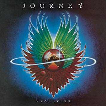 Journey released Evolution, April 5, 1979. Favorite track?

Majestic
Too Late
Lovin', Touchin', Squeezin'
City of the Angels
Just the Same Way
Do You Recall
Daydream
Lady Luck
Feeling That Way
Any Way You Want It
Sweet and Simple