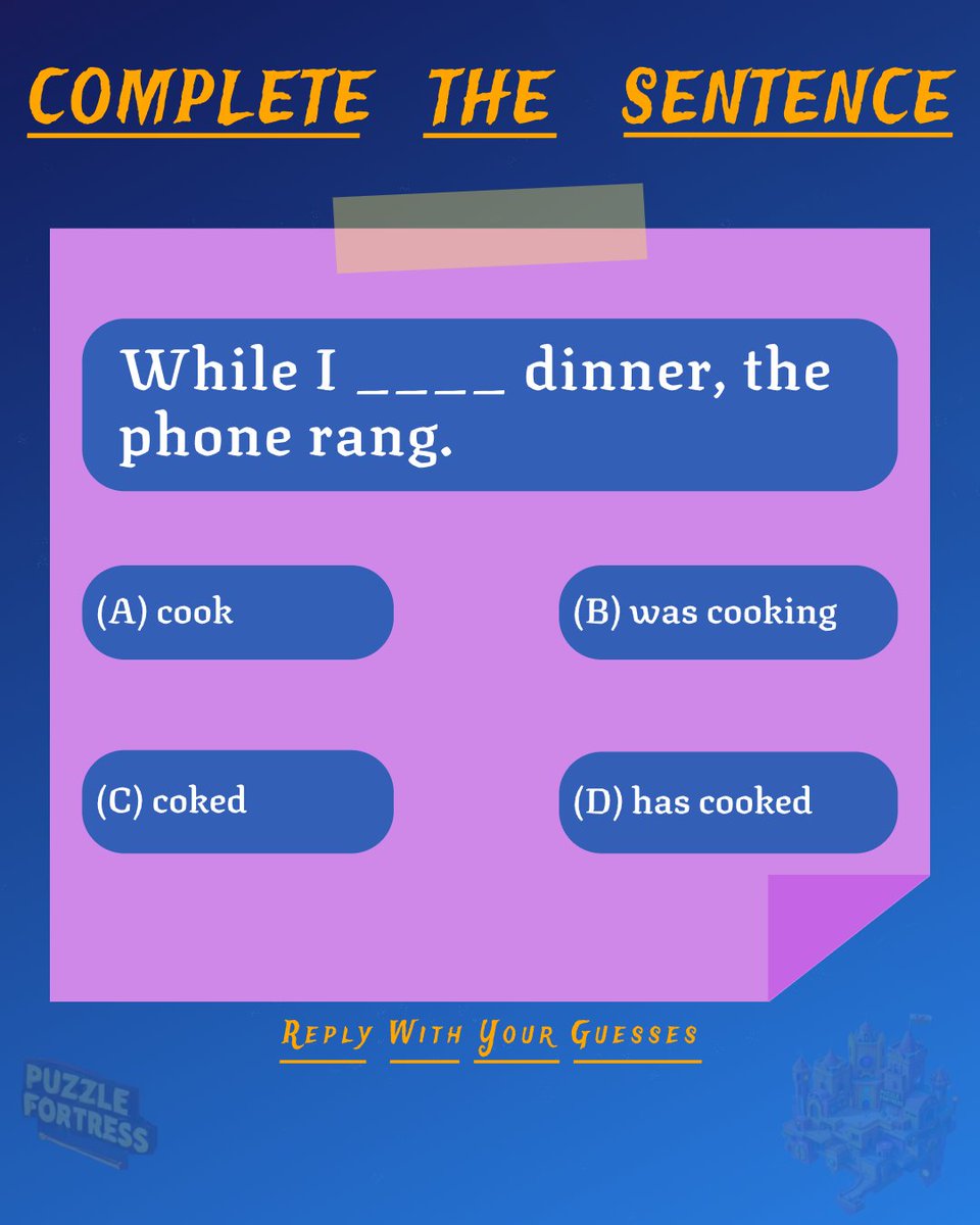 PuzzleFortress's tweet image. Bore da (Good morning) everyone! 😀
Here's today's mid morning grammar challenge:

While I ___ dinner, the phone rang.
(A) cook
(B) was cooking
(C) coked
(D) has cooked

Reply with A, B, C, or D!⬇️