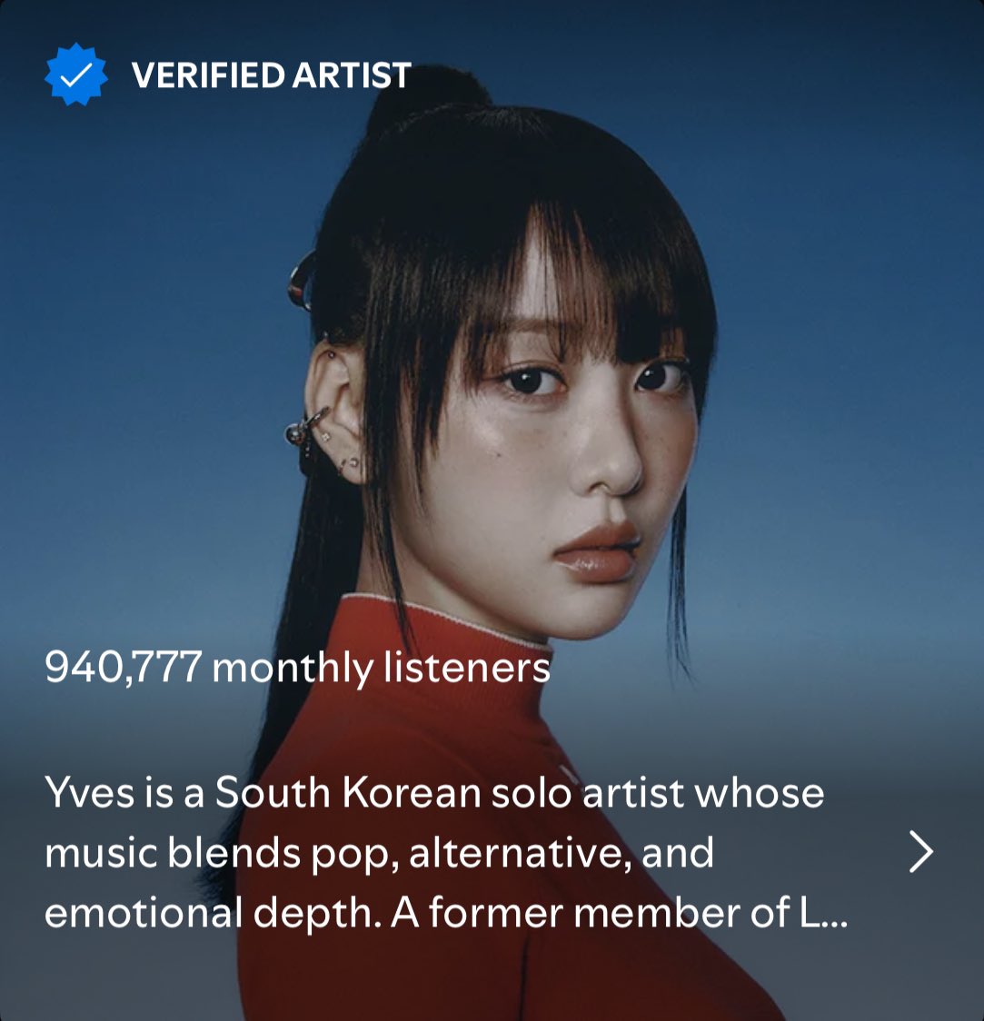 Yves #Spotify monthly listeners update 

04/04 - 921,856 (+14,066)
05/04 - 940,777 (+18,921)

#Yves #이브