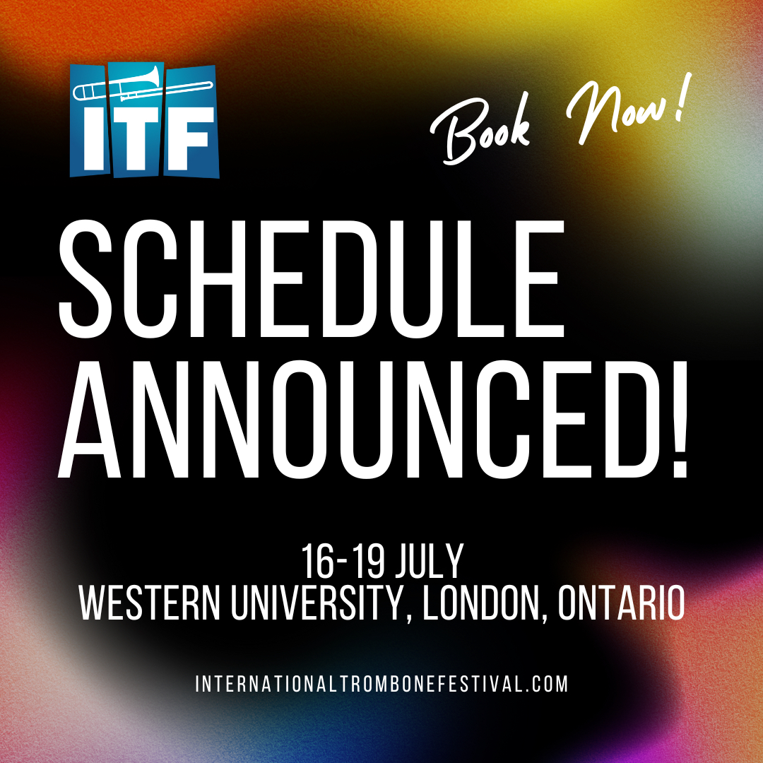 The full schedule for this summer’s ITF in Canada has been announced - go check it out at InternationalTromboneFestival.com
We’re so excited for this festival… hope to see you in Ontario in just over 3 months time!