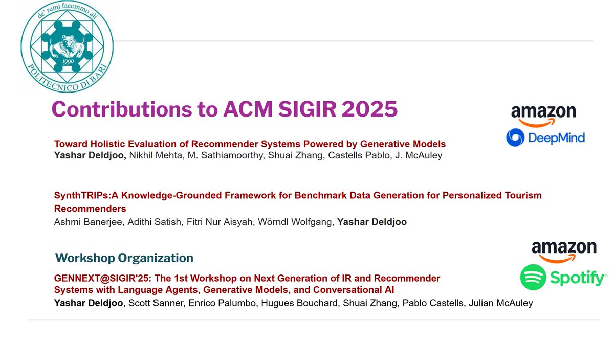 Yashar Deldjoo (@yashardel) on Twitter photo Here is a list of contributions I made to
<a href="/SIGIRConf/">SIGIR 2025</a> conducted in collaboration with great colleagues and collaborators in industries (#Amazon, and #DeepMind). Two Long Papers.
Pretty interesting works on the Holistic Evaluation of Generative and Large language models in #IR and Here is a list of contributions I made to
<a href="/SIGIRConf/">SIGIR 2025</a> conducted in collaboration with great colleagues and collaborators in industries (#Amazon, and #DeepMind). Two Long Papers.
Pretty interesting works on the Holistic Evaluation of Generative and Large language models in #IR and