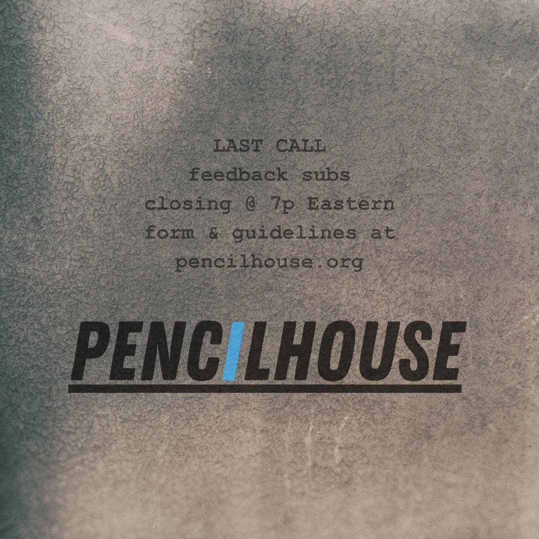 TOOT TOOT: Last call on FREE feedback subs for Pencilhouse's April submissions.  Closing at 7p Eastern. Form &amp; guidelines at pencilhouse.org &lt;3

#writingcommunity #amwriting #poetrycommunity #writing