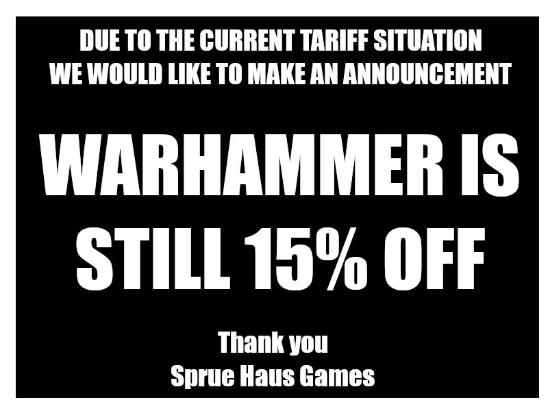 SprueHaus's tweet photo. Do not be gripped with fear, uncertainty and doubt. We are here for you. Warhammer remains 15% off. Spread the word. https://t.co/jv1DmFcgpP