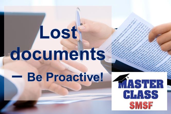 Masterclass SMSF – Lost documents - Be proactive on corrective action ow.ly/9ryz50PUQES