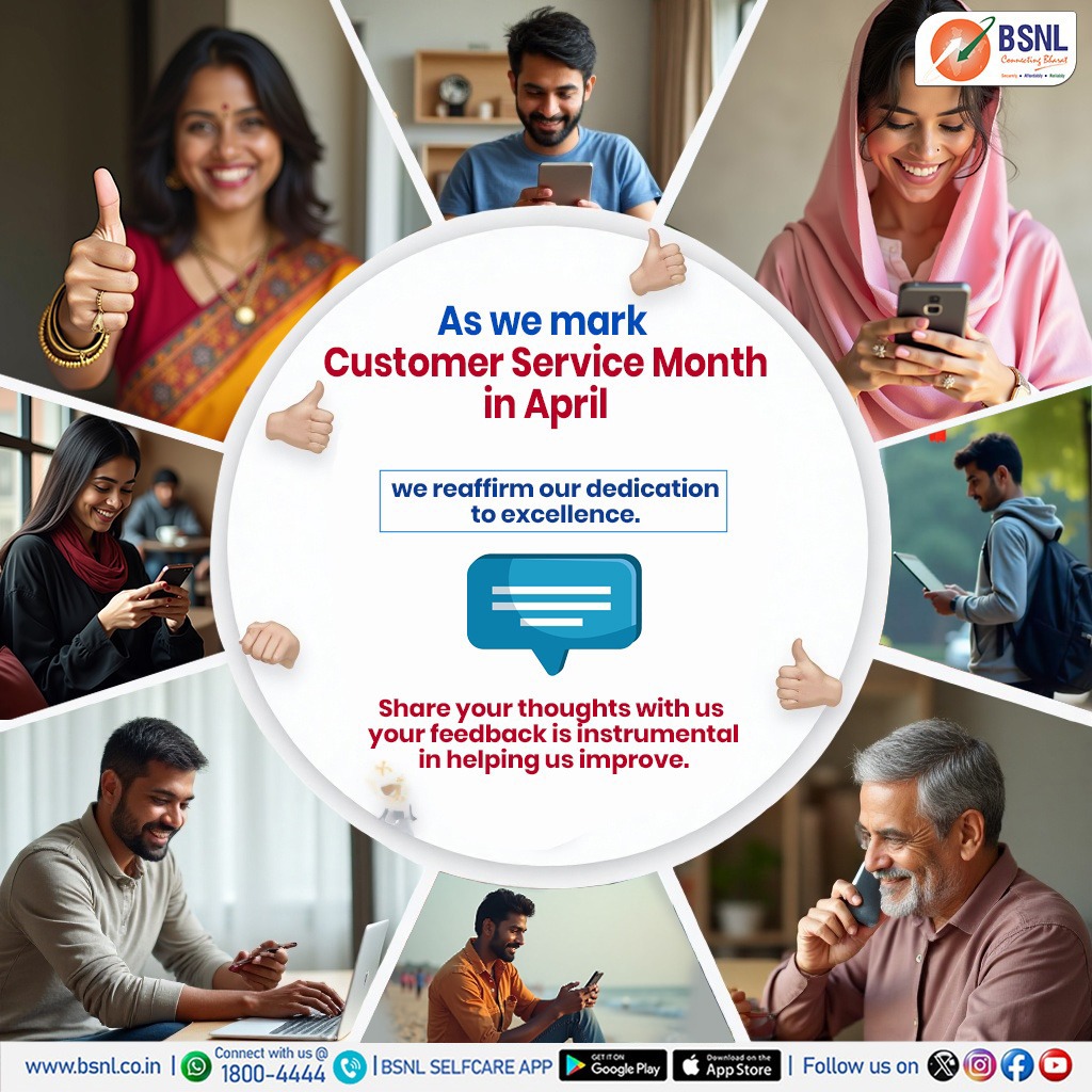Celebrating #CustomerServiceMonth this April with YOU! Thank you for trusting us—we’re here to make every connection count.

 Stay connected, stay happy!

Share your feedback: cfp.bsnl.co.in

#YouSpeakWeListen #BSNLCares #BSNLIndia #BSNL4Customer #ConnectingWithCare