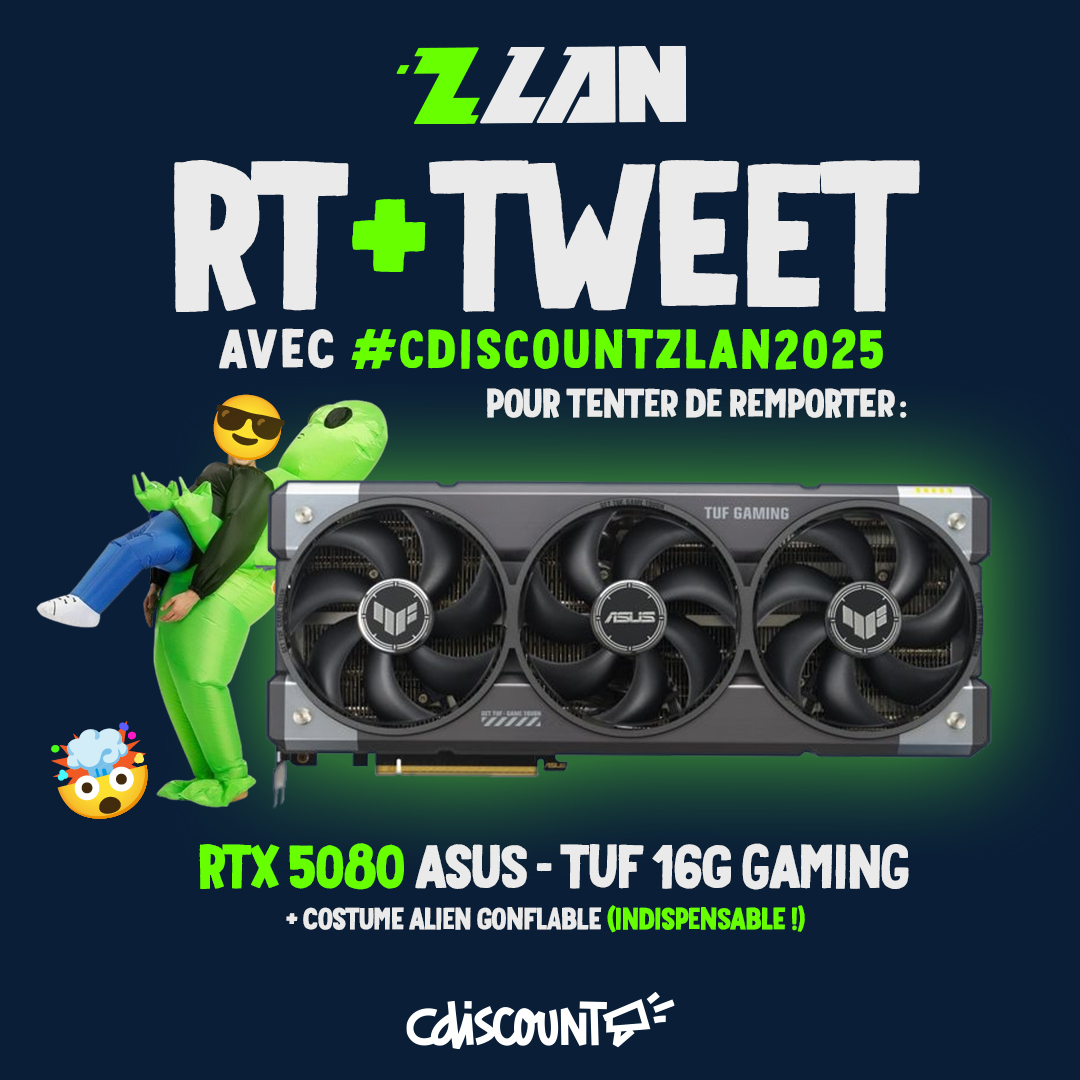 Cdiscount Gaming (@cdiscountgaming) on Twitter photo 🎁 CONCOURS de la Finale #ZLAN2025 ! 🎁
Tentez de remporter une carte graphique : RTX 5080 ASUS TUF
pour booster votre config ! 🤯😱
Pour participer ?
✅ RT + Follow le compte <a href="/CdiscountGaming/">Cdiscount Gaming</a>
✅ TWEET avec #CDISCOUNTZLAN2025
Bonne chance !
Tirage au sort le 21/04 🥰🍀 🎁 CONCOURS de la Finale #ZLAN2025 ! 🎁
Tentez de remporter une carte graphique : RTX 5080 ASUS TUF
pour booster votre config ! 🤯😱
Pour participer ?
✅ RT + Follow le compte <a href="/CdiscountGaming/">Cdiscount Gaming</a>
✅ TWEET avec #CDISCOUNTZLAN2025
Bonne chance !
Tirage au sort le 21/04 🥰🍀