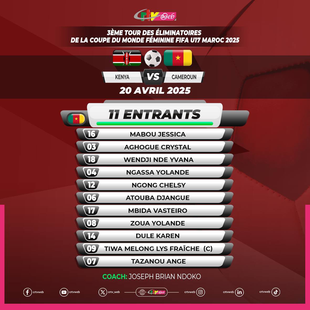 CRTV_web's tweet photo. ⚽️ #U17FIFAWWC2025Q
Le XI entrant des #LionnesU17.
#Kenya 🇰🇪 🆚 🇨🇲 #Cameroun
📅 20/04/25
⏰ 13H00
🏟️ Stade Nyayo
📍Nairobi - Kenya
|#KENCMR https://t.co/UFLhrkUkIc