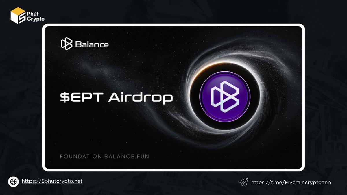 Balance update - Thông tin về $EPT và airdrop cho người dùng #5PC  @BalanceWeb3 @RealBalanceFun AE cày kèo này tới đâu rồi ? Chuẩn bị lụm quà  nha 🔷 $EPT sẽ có