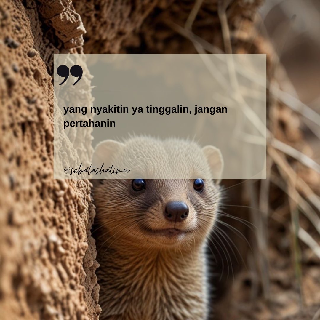 yang nyakitin ya tinggalin, jangan pertahanin