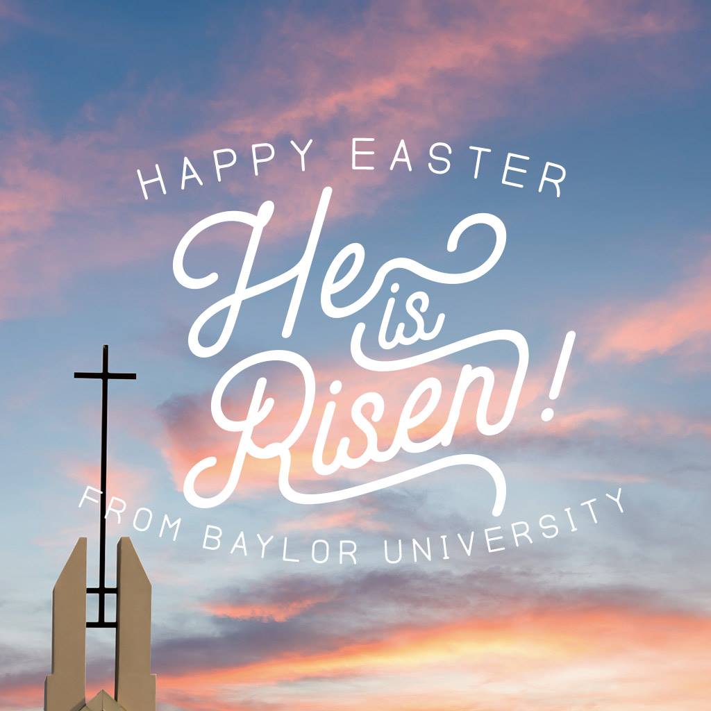 He is Risen!!!!!

Happy Easter, Baylor Family!