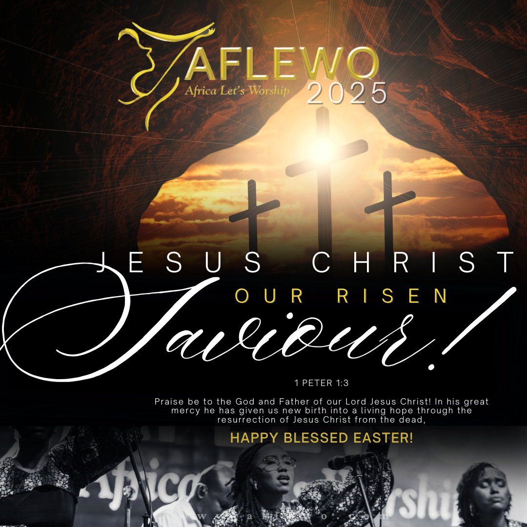 ONE MESSAGE;

✨ JESUS CHRIST, OUR RISEN SAVIOUR ✨

1 PETER 1:3

Praise be to the God and Father of our Lord Jesus Christ! In his great mercy he has given us new birth into a living hope through the resurrection of Jesus Christ from the dead,
#UnitingInWorship
#AFLEWO2025