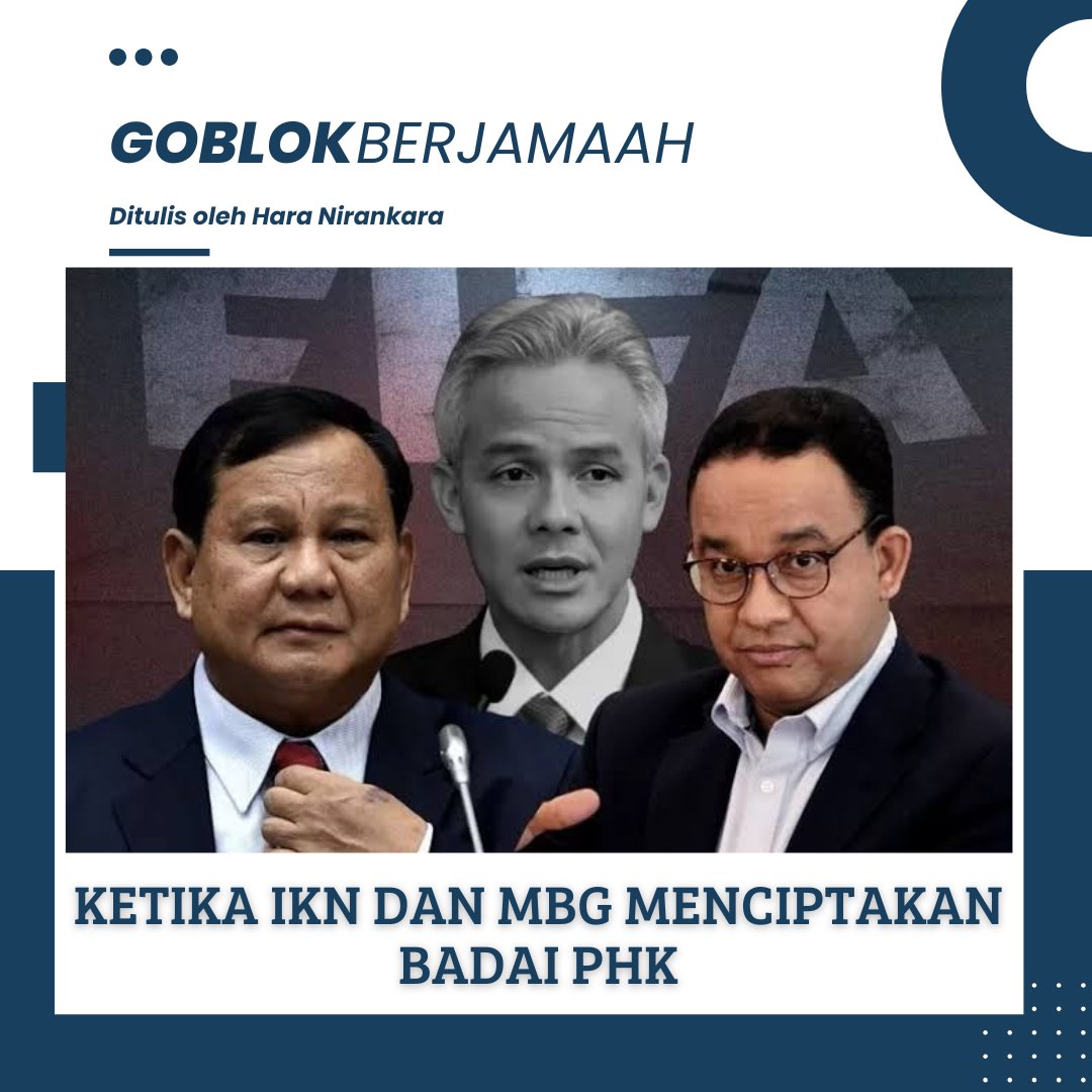 Ketika IKN dan MBG Menciptakan Badai PHK

Beberapa hari lalu saya berdiskusi dengan beberapa teman, membahas soal IKN dan MBG yang dananya berasal dari pemangkasan APBN. Lalu saya menyadari ada sebuah benang merah yang menurut saya bisa menjadi bom waktu, di mana kebijakan
