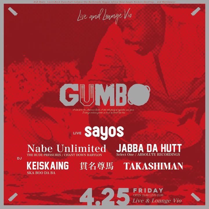 Sayos_reggae's tweet photo. 【Live Information】

GUMBO
2025.04.25(fri)
LIVE&amp;LOUNGE VIO(新栄)
OPEN 21:00
charge:3000円1ドリンク付き

LIVE
Sayos

DJ
Nabe Unlimited
(THE RUDE PRESSURES / CHANT DOWN BABYLON)
JABBA DA HUTT
(Select One / ABSOLUTE RECORDINGS) 
KEISKAING 
(SKA BOO DA BA）
貫名尊馬
TAKASHIMAN https://t.co/XjtT4qTfxF