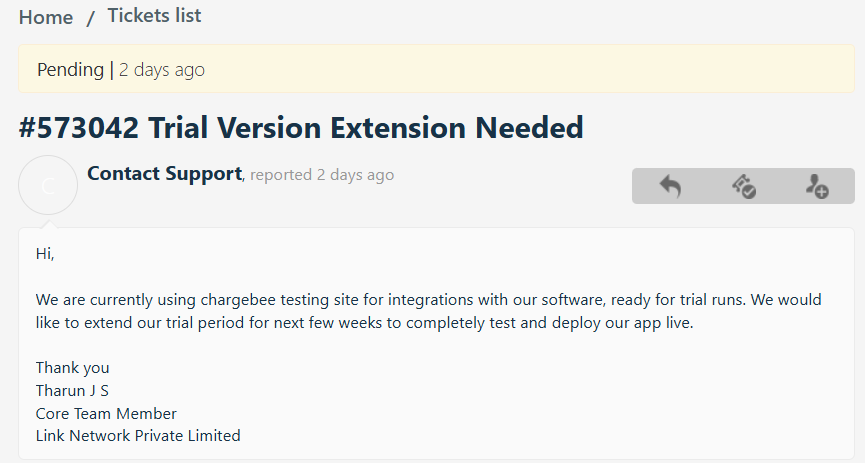 TharunJS225220's tweet photo. @ChargebeeHelp  raised a ticket requesting a trial extension as my current one expired, but it's been 2 days with no response. My product testing is on hold and timelines are getting affected. Could you please look into this urgently and help reactivate the test site? https://t.co/nyL8f8Z2NZ