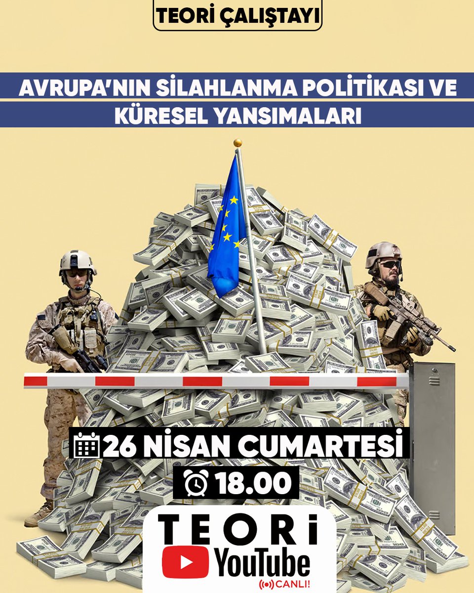 📢TEORİ ÇALIŞTAYI
Kıvanç Özdal'ın sunumuyla Avrupa'da silahlanma politikasını ekonomi ve güvenlik çerçevesinde irdeleyecek, küresel etkilerini  alanlarında uzmanlar tarafından masaya yatıracağız.

AVRUPA'NIN SİLAHLANMA POLİTİKASI VE KÜRESEL YANSIMALARI
🎙️Prof. Dr. Fahri Erenel: