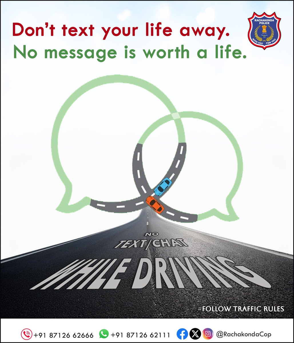 #Dont text your life away 
#NO Message is worth a life.
@Rachakonda Cop @Telangana State Police