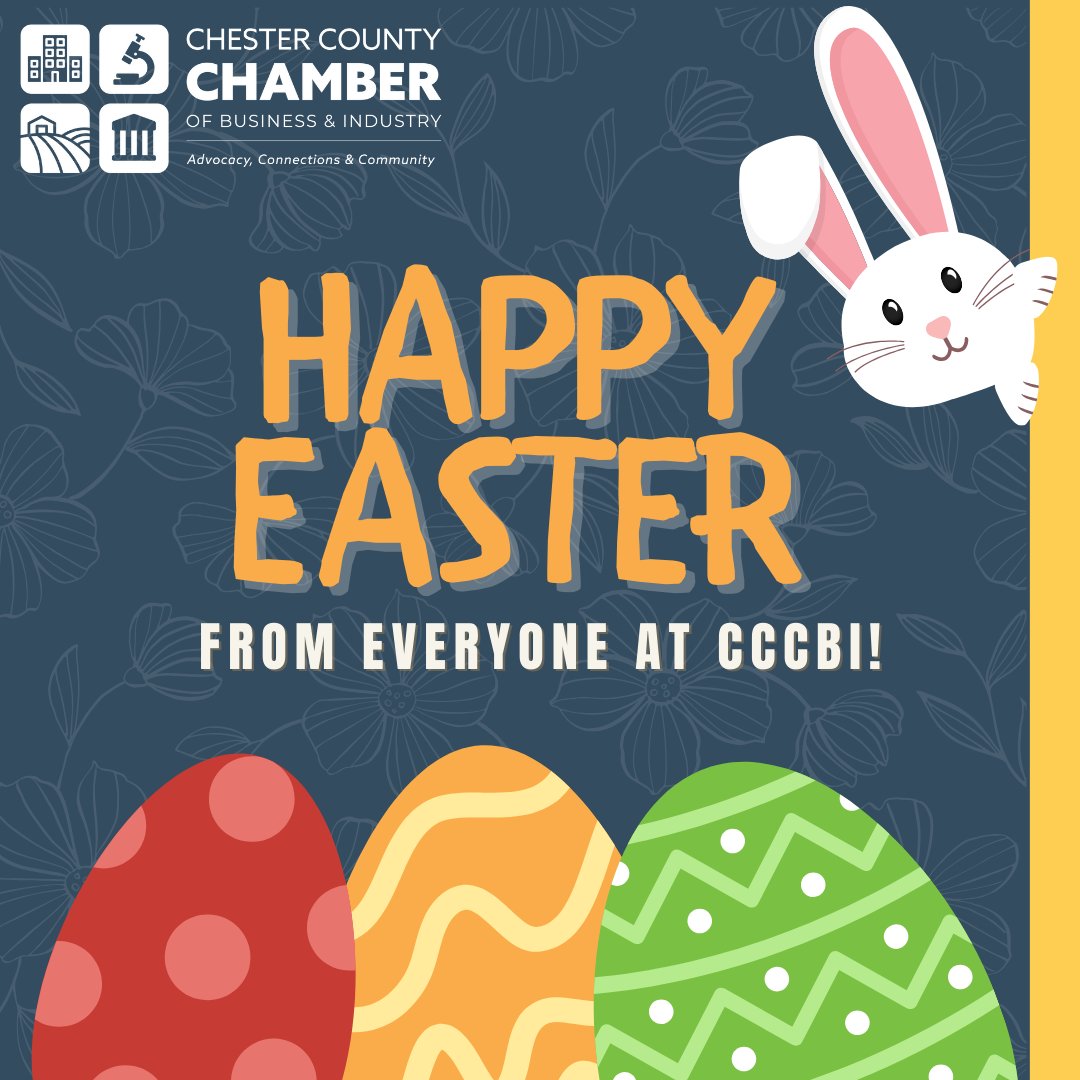 Happy Easter from your team at the Chester County Chamber of Business &amp; Industry!