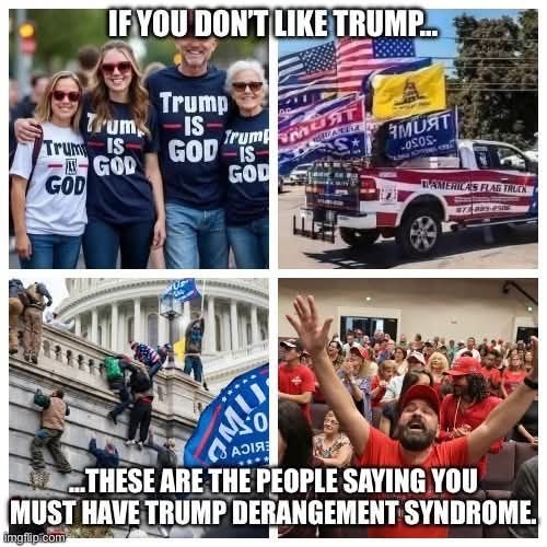Actual Trump Derangement Syndrome!