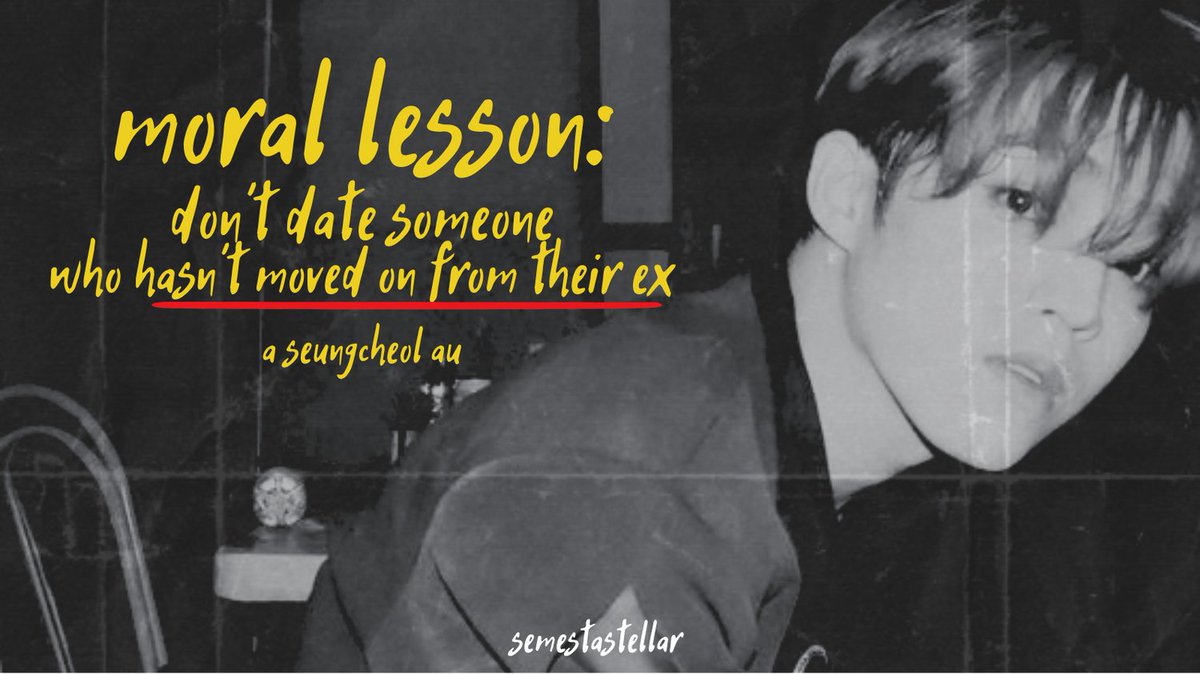 semestastellar's tweet photo. moral lesson: don't date someone who hasn't moved on from their ex

—a seungcheol au https://t.co/MtQgxGCdFc