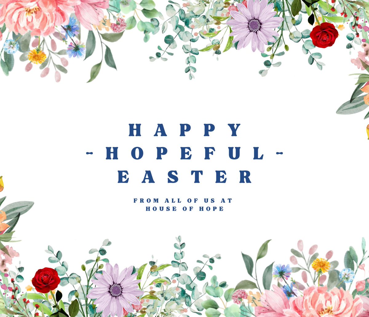 Wishing you a joyful Easter from all of us at House of Hope! 🌷💛

Just a reminder—all locations are closed today and will reopen tomorrow with normal hours.