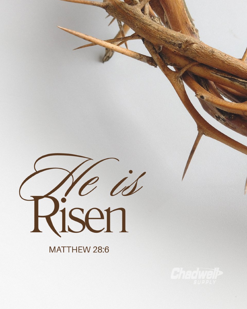 Rejoice, for He is risen! Happy Easter from the Chadwell Supply family 💙
