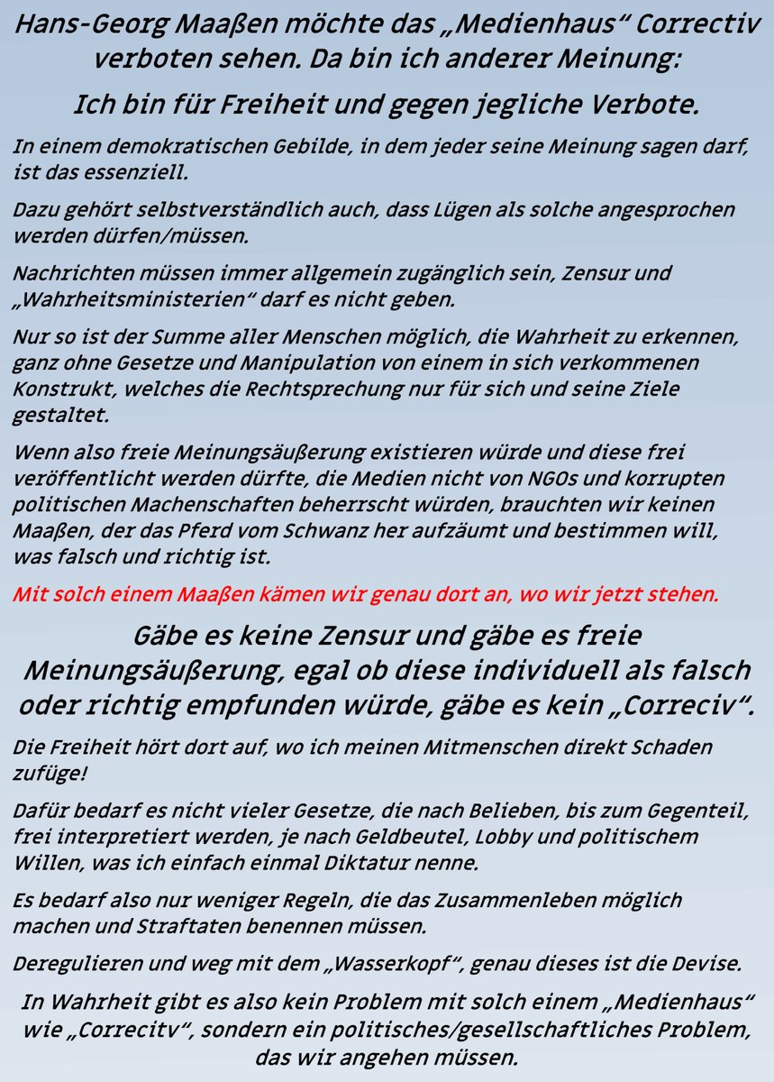 Hans-Georg Maaßen macht es sich leicht. Er will verbieten. Verbote sind aber keine Lösung, denn damit wären wir genau hier, in der Realität, in der wir uns gerade befinden.
Somit kann Maaßen also nichts für ein freiheitliches Zusammenleben beitragen.