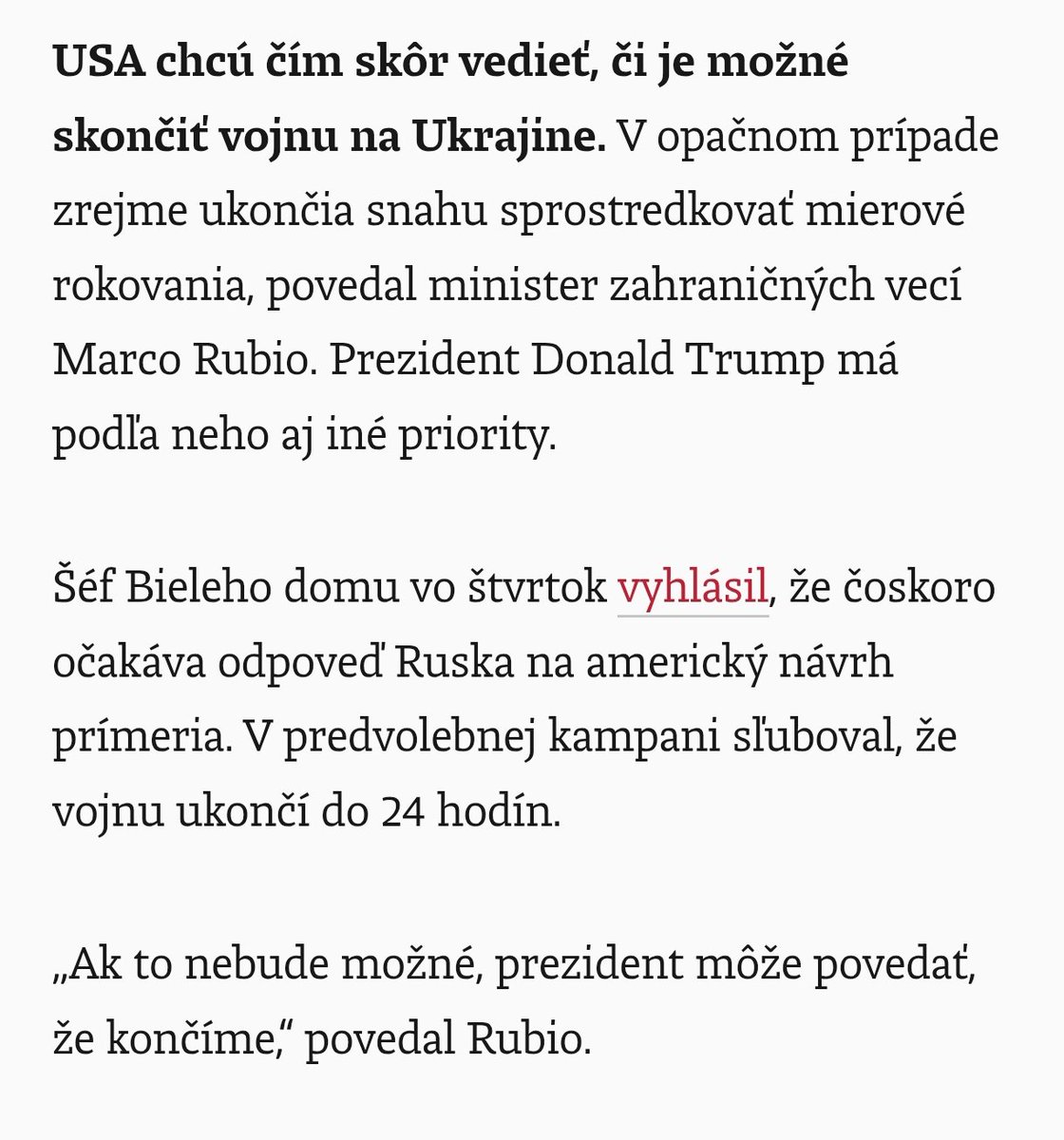 Aké nečakané, že Trumpovi vojna odpadla od chuti, keď zistil, že ju nevie ukončiť za 24 hodín, dní, prípadne týždňov...
