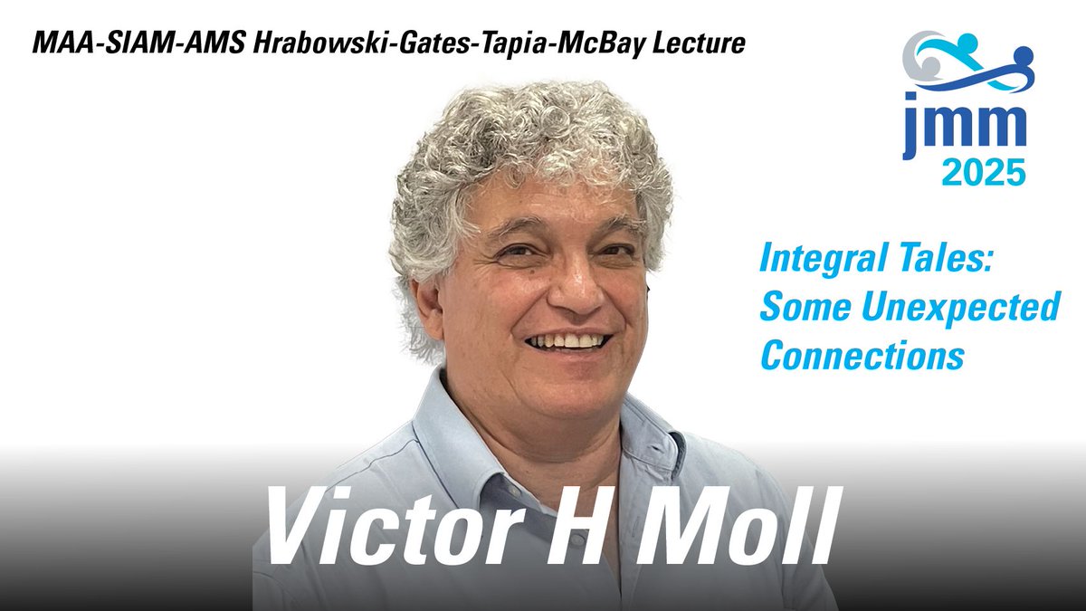 Joint Mathematics Meetings (@jointmath) on Twitter photo Video for this weekend: Victor H. Moll <a href="/Tulane/">Tulane University</a>, "Integral Tales: Some Unexpected Connections." This is the MAA-SIAM-AMS Hrabowski-Gates-Tapia-McBay Lecture at the 2025 Joint Mathematics Meetings.
Watch: buff.ly/fPaBhUz
<a href="/maanow/">MAA</a>
<a href="/amermathsoc/">American Mathematical Society</a>
<a href="/TheSIAMNews/">SIAM</a> Video for this weekend: Victor H. Moll <a href="/Tulane/">Tulane University</a>, "Integral Tales: Some Unexpected Connections." This is the MAA-SIAM-AMS Hrabowski-Gates-Tapia-McBay Lecture at the 2025 Joint Mathematics Meetings.
Watch: buff.ly/fPaBhUz
<a href="/maanow/">MAA</a>
<a href="/amermathsoc/">American Mathematical Society</a>
<a href="/TheSIAMNews/">SIAM</a>