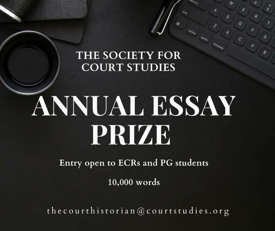 CourtStudies's tweet image. The Society for Court Studies offers an annual prize. The recipient will receive £500 & their essay will be considered for publication in The Court Historian. The essay, up to 10,000 words incl footnotes, can focus on any area of court studies (Continues)