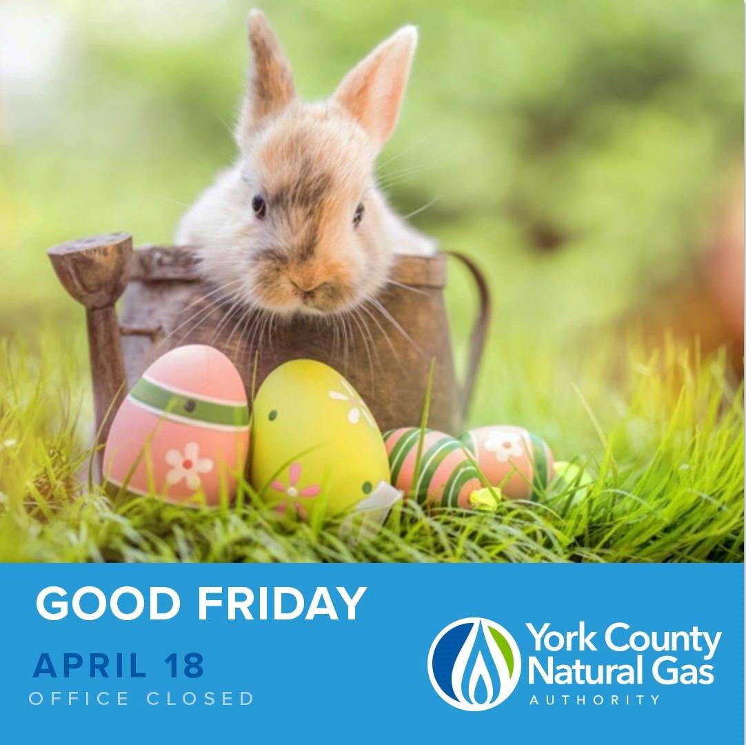 Our offices will be closed on Friday, April 18th, in observance of Good Friday. If you experience a gas emergency during this time, please call our 24/7 emergency line at 866-201-1001. We hope you have a safe and meaningful holiday weekend! 💙