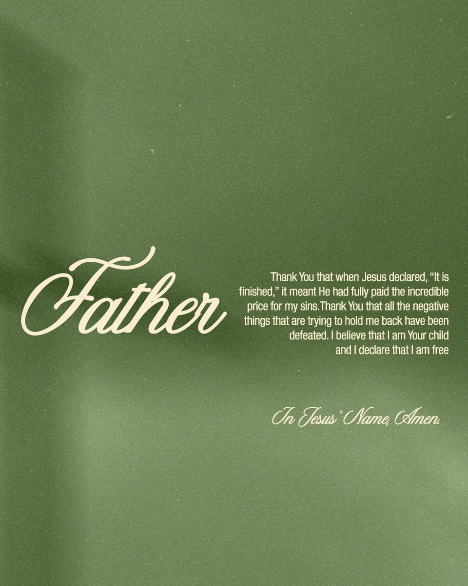 Father, thank You that when Jesus declared, “It is finished,” it meant He had fully paid the incredible price for my sins. Thank You that all the negative things that are trying to hold me back have been defeated. I believe that I am Your child and I declare that I am free. In