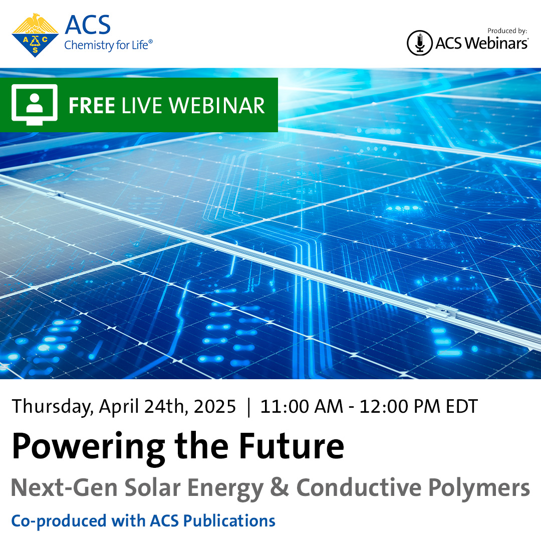 Don't miss our Earth Day webinar focused on solar energy and conductive polymers! 🌍⚡

📅 Thurs April 24, 11am EDT

Register for free 👉 go.acs.org/cuR