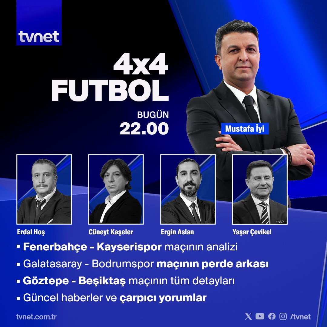 TVNET (@tvnet) on Twitter photo ▪ Fenerbahçe - Kayserispor maçının analizi
▪ Galatasaray -Bodrumspor maçının perde arkası
▪ Gözetepe - Beşiktaş maçının tüm detayları
👉 <a href="/mustafaiyi/">Mustafa İyi</a>, <a href="/erdalhos/">Erdal Hos</a>, <a href="/cuneytkaseler/">Cüneyt Kaşeler</a>, <a href="/erginaslan/">Ergin Aslan</a> ve <a href="/cevikel_yasar/">Yaşar Çevikel</a> ile #4x4Futbol bugün 22.00'de #TVNET'te. ▪ Fenerbahçe - Kayserispor maçının analizi
▪ Galatasaray -Bodrumspor maçının perde arkası
▪ Gözetepe - Beşiktaş maçının tüm detayları
👉 <a href="/mustafaiyi/">Mustafa İyi</a>, <a href="/erdalhos/">Erdal Hos</a>, <a href="/cuneytkaseler/">Cüneyt Kaşeler</a>, <a href="/erginaslan/">Ergin Aslan</a> ve <a href="/cevikel_yasar/">Yaşar Çevikel</a> ile #4x4Futbol bugün 22.00'de #TVNET'te.