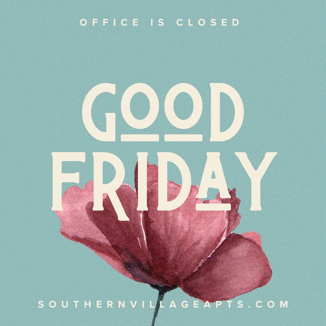 A day of reflection, kindness, and gratitude. Our office will be closed this Good Friday. Wishing you a peaceful day! #ChapelHill #UNC #SouthernVillage #ChapelThrill #RDU #SouthernVillageApts